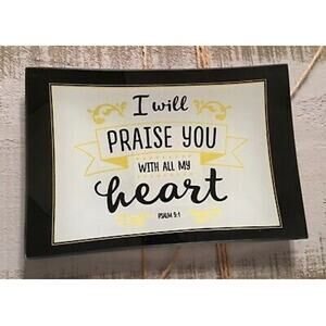 I Will Praise You With All My Heart Trinket Tray